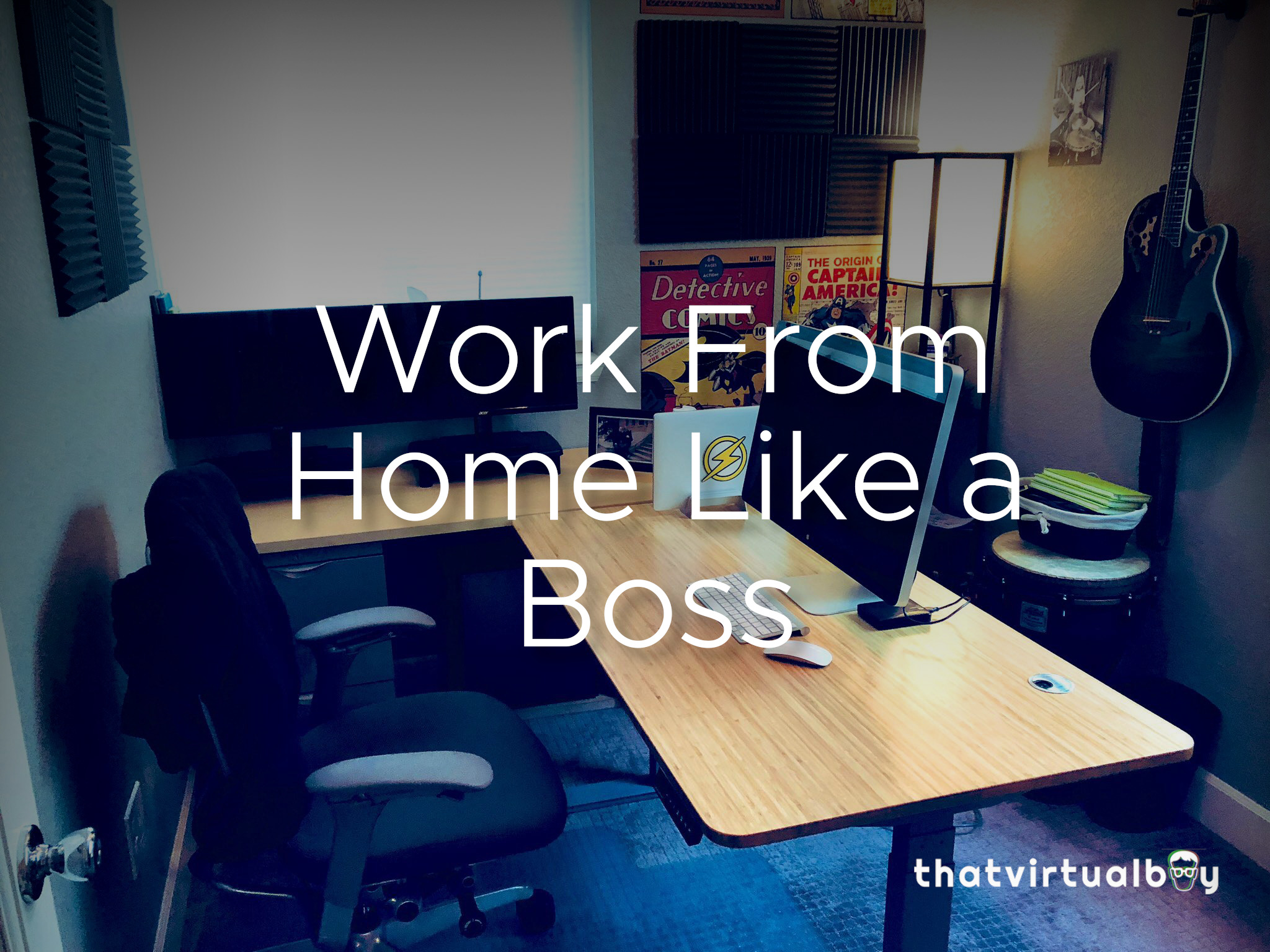 How To Work From Home Like a Boss